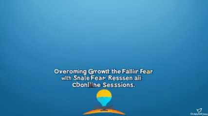 10 Actionable Tips to Overcome the Fear of Failure in Online Sessions