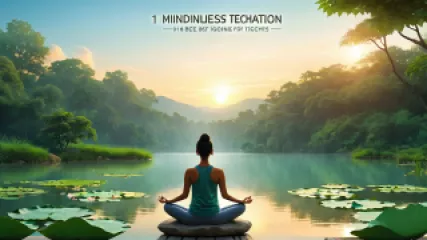 10 Best Mindfulness Meditation Techniques for Beginners